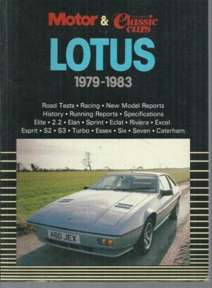 Lotus 1979-1983: Road Tests; Racing; New Model Reports; History; Running Reports; Specifications