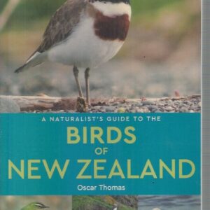 Naturalist’s Guide to the Birds of New Zealand, A
