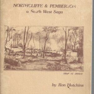 Northcliffe & Pemberton : a South West saga