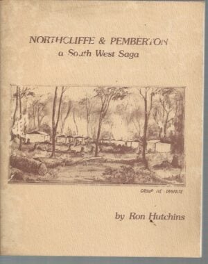 Northcliffe & Pemberton : a South West saga