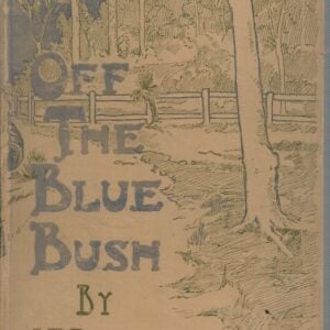 Off the Bluebush: Verses for Australians West and East (First Edition)