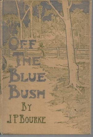 Off the Bluebush: Verses for Australians West and East (First Edition)