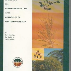 Plant Identification Handbook for Land Rehabilitation in the Goldfields of WA