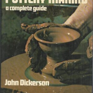 Pottery Making: A Complete Guide