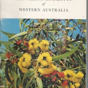 Selected Flowering Eucalypts of Western Australia