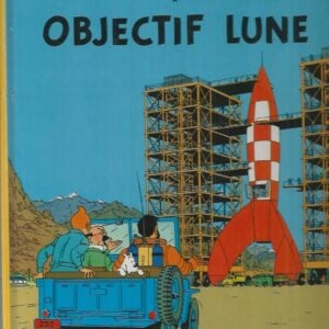 TINTIN – Les Aventures de Tintin: Objectif Lune (French Edition)