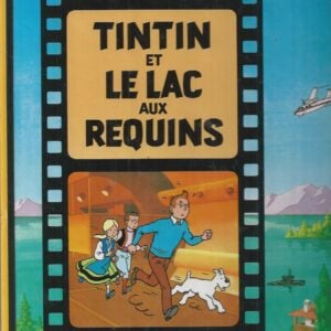 TINTIN : Tintin et Le Lac aux Requins, (L’album du film) (French Edition) Les Avontures de Tintin