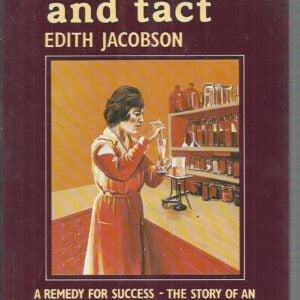 Tinctures and Tact: A Remedy for Success – the Story of an Australian Pioneer Woman Pharmacist