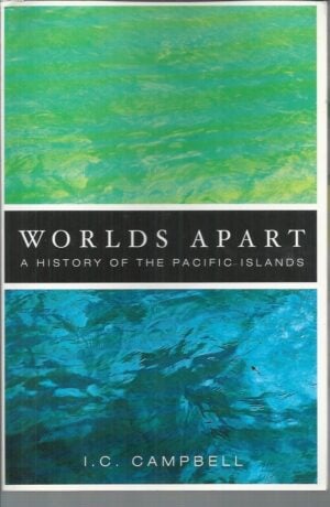 Worlds Apart: A History of the Pacific Islands