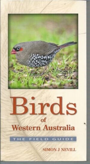 BIRDS of WESTERN AUSTRALIA : The Field Guide