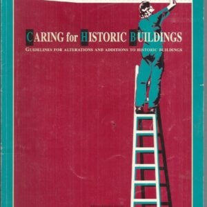 Caring for Historic Buildings : Guidelines for alterations and additions to Historic Buildings