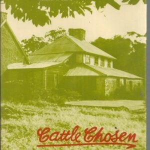 Cattle Chosen: The Story of the First Group Settlement in Western Australia