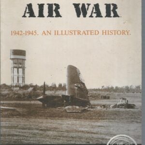 Darwin’s Air War 1942-1945 : An Illustrated History