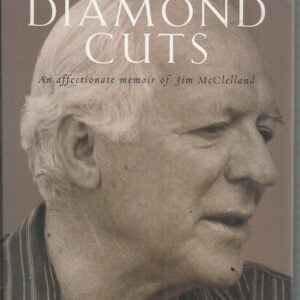 Diamond Cuts : An Affectionate Memoir of Jim McClelland