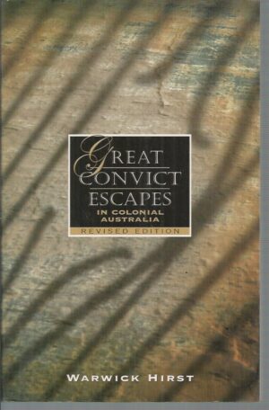 Great Convict Escapes in Colonial Australia