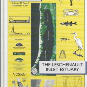 Leschenault Inlet Estuary, The : Journal Of The Royal Society Of Western Australia Volume 83 Part 4 December 2000