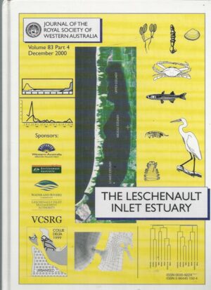 Leschenault Inlet Estuary, The : Journal Of The Royal Society Of Western Australia Volume 83 Part 4 December 2000