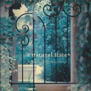 Natural State, A : The Gardens of Neil and Jenny Delmage