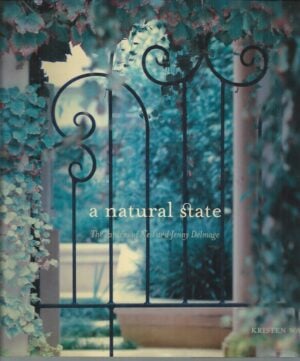 Natural State, A : The Gardens of Neil and Jenny Delmage