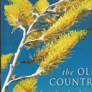 Old Country, The : Australian Landscapes, Plants and People