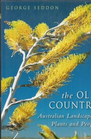 Old Country, The : Australian Landscapes, Plants and People