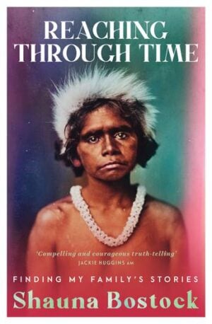 Reaching Through Time :  Finding my family's stories