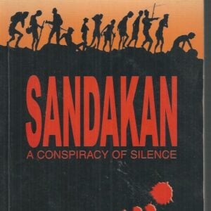 Sandakan: A Conspiracy of Silence (3rd Revised Edition)