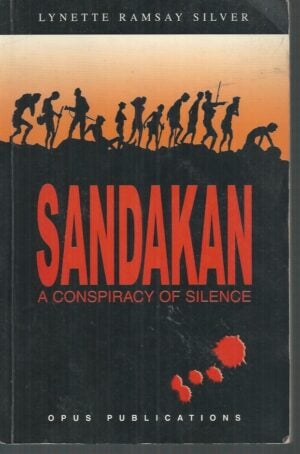 Sandakan: A Conspiracy of Silence (3rd Revised Edition)