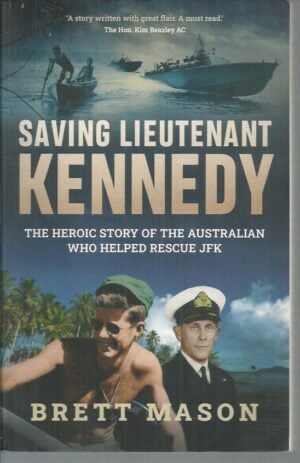 Saving Lieutenant Kennedy: The heroic story of the Australian who helped rescue JFK