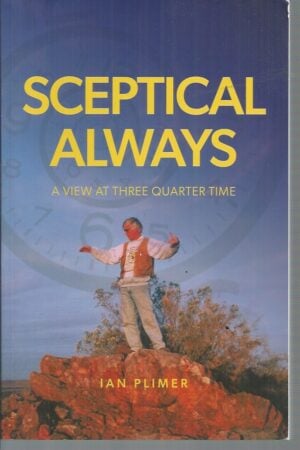Sceptical Always: A View at Three Quarter Time
