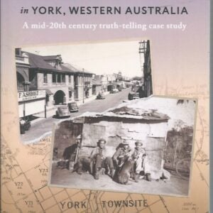 Segregation and Assimilation in York, Western Australia
