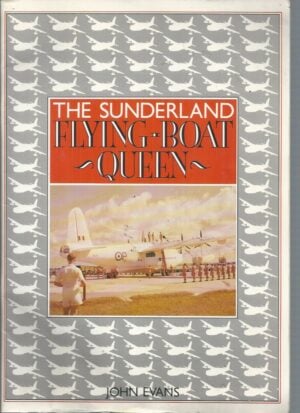 Sunderland Flying Boat Queen, The : v. 1