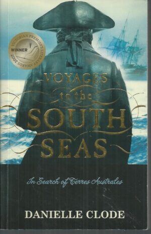 Voyages to the South Seas: In Search of Terres Australes