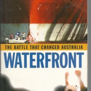 Waterfront: The Battle that Changed Australia